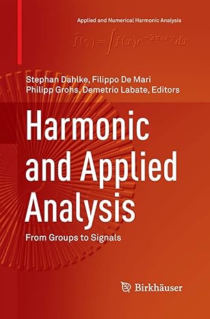 Harmonic And Applied Analysis From Groups To Signals