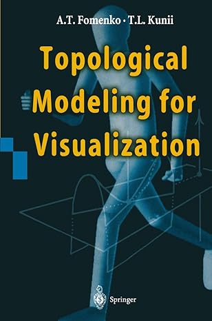 topological modeling for visualization 1st edition anatolij t fomenko ,tosiyasu l kunii 4431669582,