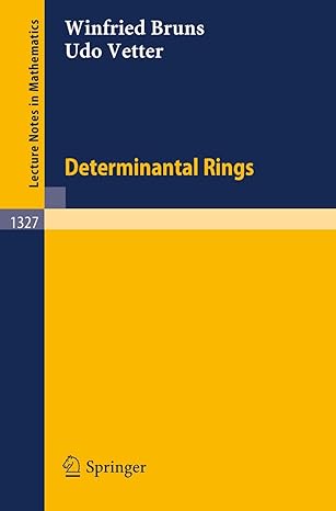 determinantal rings 1988th edition winfried bruns ,udo vetter 3540194681, 978-3540194682