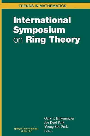 international symposium on ring theory 1st edition gary f birkenmeier ,jae k parkyoung s park 1461266505,