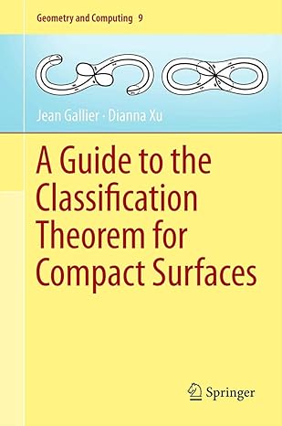 a guide to the classification theorem for compact surfaces 2013th edition jean gallier ,dianna xu 3642437109,