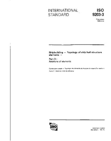 iso 9203 3 1989 shipbuilding topology of ship hull structure elements part 3 relations of elements 1st