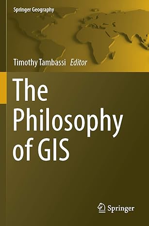 the philosophy of gis 1st edition timothy tambassi 303016831x, 978-3030168315