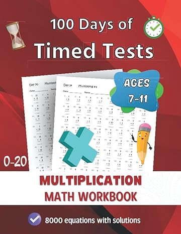 multiplication math workbook for 3rd 4th 5th grades 100 days of timed tests digits 0 20 homeschool curriculum