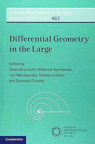 differential geometry in the large 1st edition owen dearricott ,wilderich tuschmann ,yuri nikolayevsky