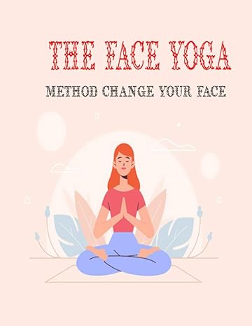 paperback the face yoga method change your face 1st edition michael friedrich b08t78324f, 979-8596655384