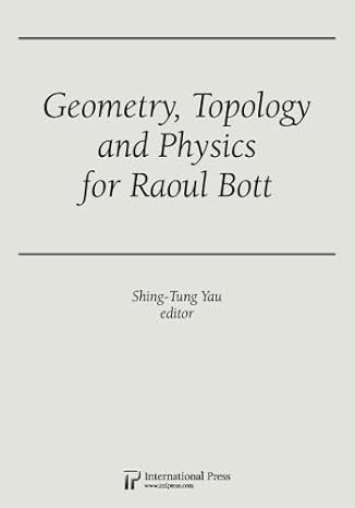 geometry topology and physics for raoul bott 1st edition various ,shing tung yau 1571462619, 978-1571462619