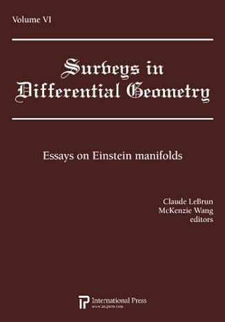 surveys in differential geometry vol 6 essays on einstein manifolds 1st edition various ,claude lebrun