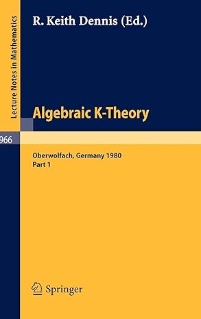 algebraic k theory proceedings of a conference held at oberwolfach june 1980 part 1 1982nd edition r keith