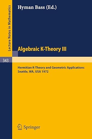 algebraic k theory iii proceedings of the conference held at the seattle research center of battelle memorial