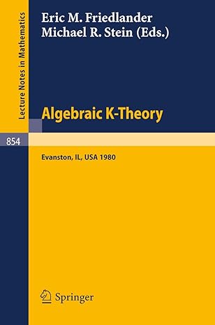 algebraic k theory evanston 1980 proceedings of the conference held at northwestern university evanston march