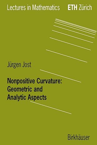 nonpositive curvature geometric and analytic aspects 1997th edition jurgen jost 3764357363, 978-3764357368