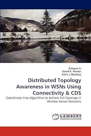 distributed topology awareness in wsns using connectivity and cds coordinator free algorithms to achieve full