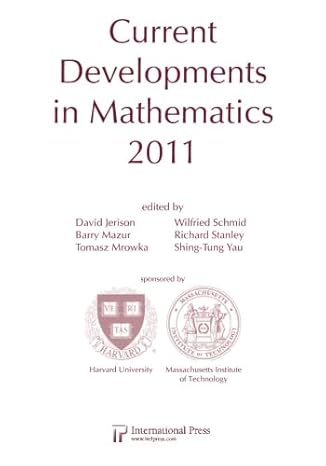 current developments in mathematics 2011 1st edition various contributors ,david jerison ,barry mazur ,tomasz