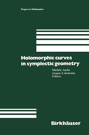 holomorphic curves in symplectic geometry 1st edition michele audin ,jacques lafontaine 3034896565,