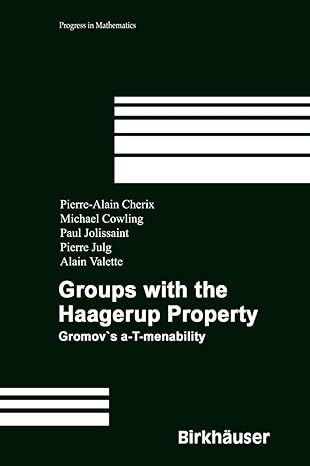 groups with the haagerup property gromovs a t menability 1st edition pierre alain cherix ,michael cowling