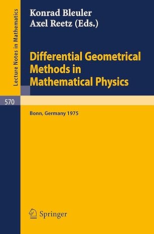 differential geometrical methods in mathematical physics proceedings of the symposium held at the university