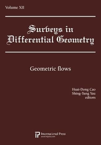 surveys in differential geometry vol 12 geometric flows 1st edition various ,huai dong cao ,shing tung yau