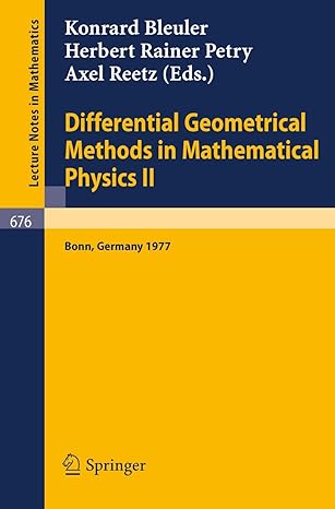 differential geometrical methods in mathematical physics ii proceedings university of bonn july 13 16 1977