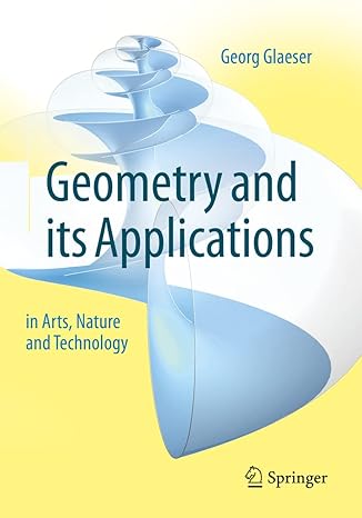 geometry and its applications in arts nature and technology 2nd edition georg glaeser 3030613976,