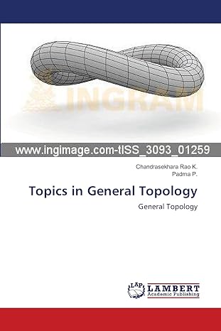 topics in general topology general topology 1st edition chandrasekhara rao k ,padma p 3659495247,