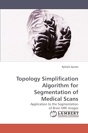 topology simplification algorithm for segmentation of medical scans application to the segmentation of brain