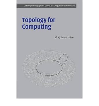 topology for computing by zomorodian afra j paperback 1st edition zomorodian b008au9omm