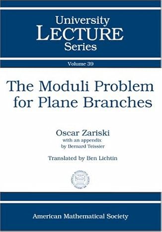 the moduli problem for plane branches 1st edition oscar zariski 0821829831, 978-0821829837