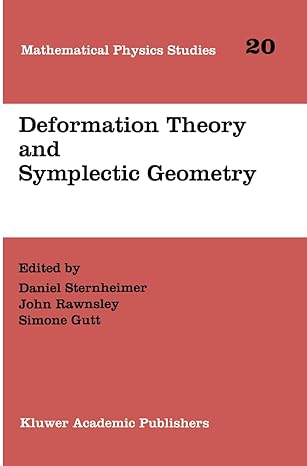 deformation theory and symplectic geometry 1st edition daniel sternheimer ,john rawnsley ,simone gutt