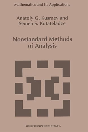 nonstandard methods of analysis 1st edition a g kusraev ,semen samsonovich kutateladze 940104497x,