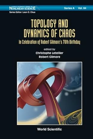 topology and dynamics of chaos in celebration of robert gilmores 70th birthday 1st edition robert
