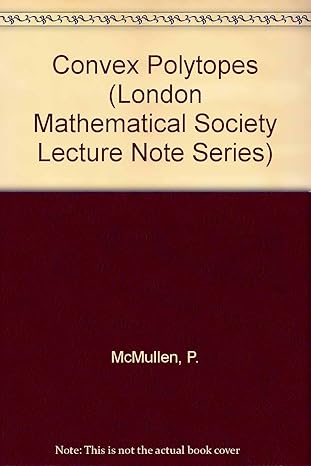 convex polytopes and the upper bound conjecture 1st edition p mcmullen ,g c shephard 0521080177,