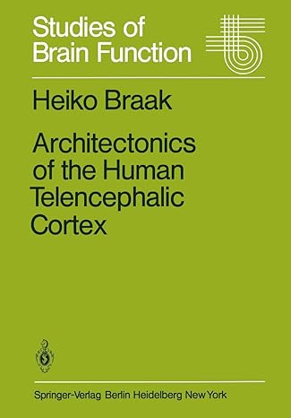 architectonics of the human telencephalic cortex 1st edition h braak 3642815243, 978-3642815249