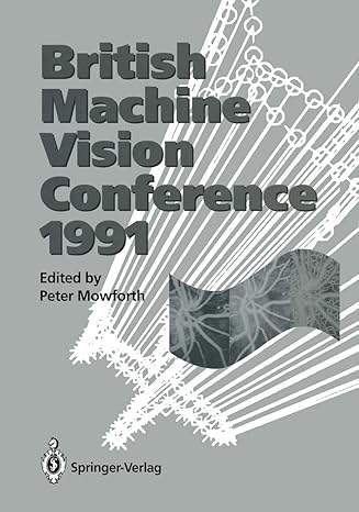 british machine vision conference 1991 1st edition peter mowforth 354019715x, 978-3540197157