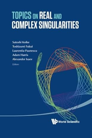 topics on real and complex singularities 1st edition toshizumi fukuilaurentiu paunescuadam harrisalexander