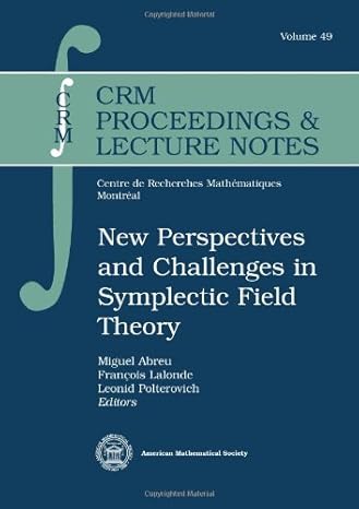 new perspectives and challenges in symplectic field theory 1st edition francois lalonde ,and leonid