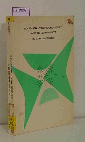 solid analytical geometry and determinants 1st edition arnold dresden b0007ds3t0