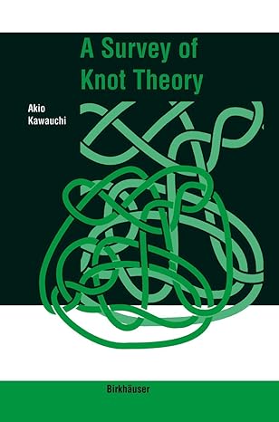 a survey of knot theory 1996th edition akio kawauchi 303489953x, 978-3034899536