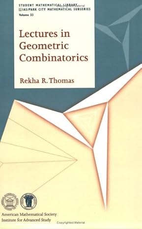 lectures in geometric combinatorics 1st edition rekha r thomas 0821841408, 978-0821841402