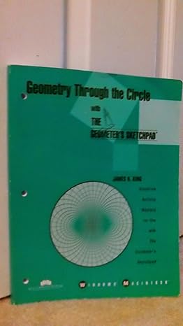 geometry through the circle with the geometer sketchpad 1st edition james r king 1559530472, 978-1559530477