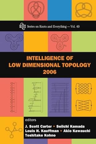 intelligence of low dimensional topology 2006 1st edition seiichi kamadalouis h kauffmanakio