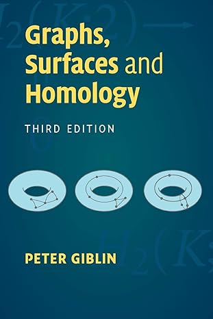 graphs surfaces and homology 3rd edition peter giblin 0521154057, 978-0521154055