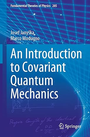 an introduction to covariant quantum mechanics 1st edition josef janyska ,marco modugno 3030895912,