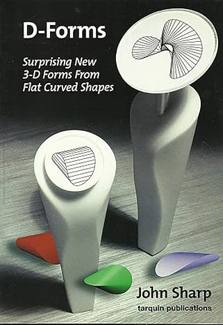 d forms surprising new 3d forms from flt curved shapes none edition john sharp 1899618872, 978-1899618873