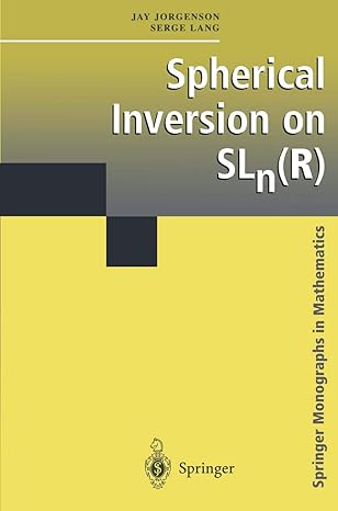 spherical inversion on sln 1st edition jay jorgenson ,serge lang 1441928839, 978-1441928832