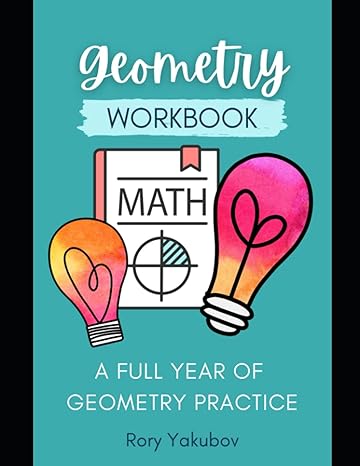 geometry workbook for teachers tutors and parents perfect for in class work tutoring etc 1st edition mrs rory