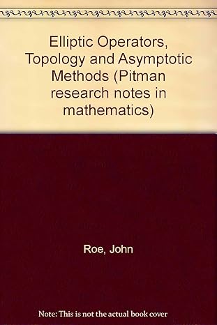 elliptic operators topology and asymptotic methods 1st edition john roe 0582018587, 978-0582018587