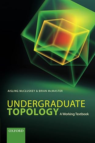 undergraduate topology a working textbook 1st edition aisling mccluskey ,brian mcmaster 0198702345,