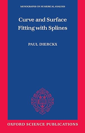 curve and surface fitting with splines 1st edition paul dierckx 019853440x, 978-0198534402