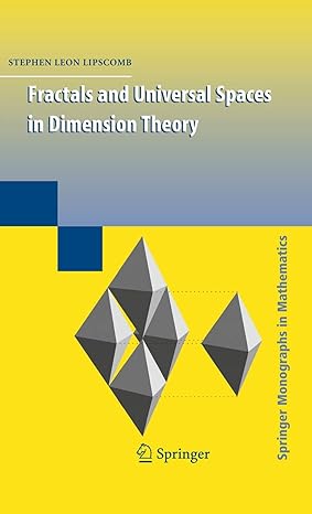 fractals and universal spaces in dimension theory 1st edition stephen lipscomb 1441927514, 978-1441927514